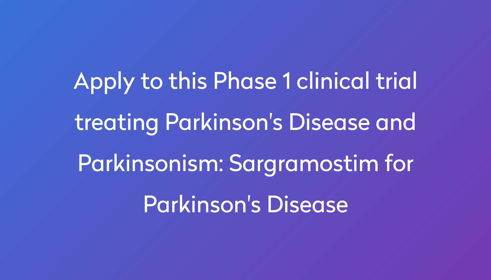 Sargramostim for Parkinson's Disease Clinical Trial 2024 Power